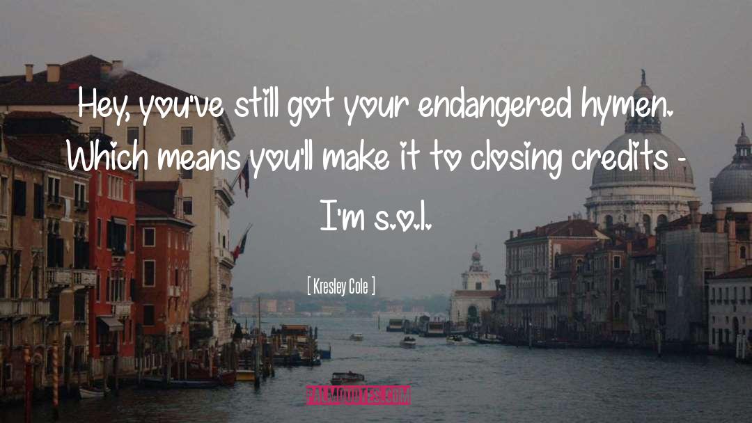 Endangered quotes by Kresley Cole