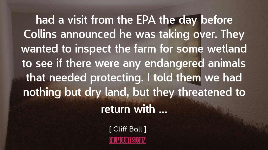 Endangered quotes by Cliff Ball
