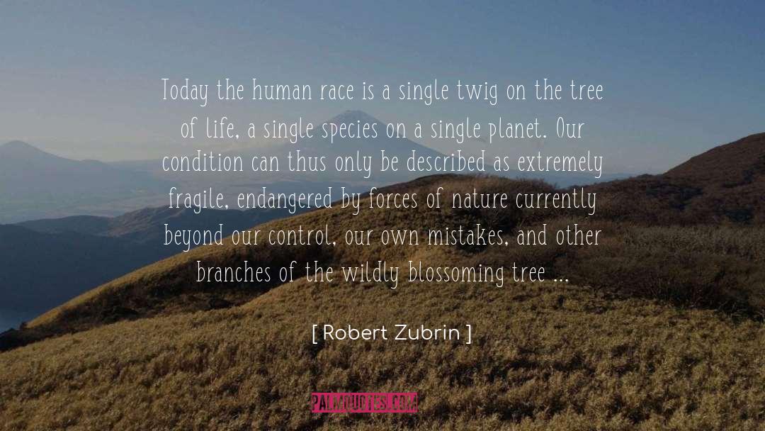 Endangered Species Act quotes by Robert Zubrin