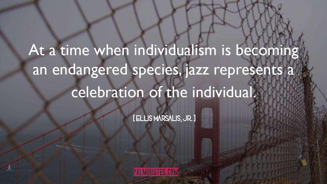 Endangered Species Act quotes by Ellis Marsalis, Jr.