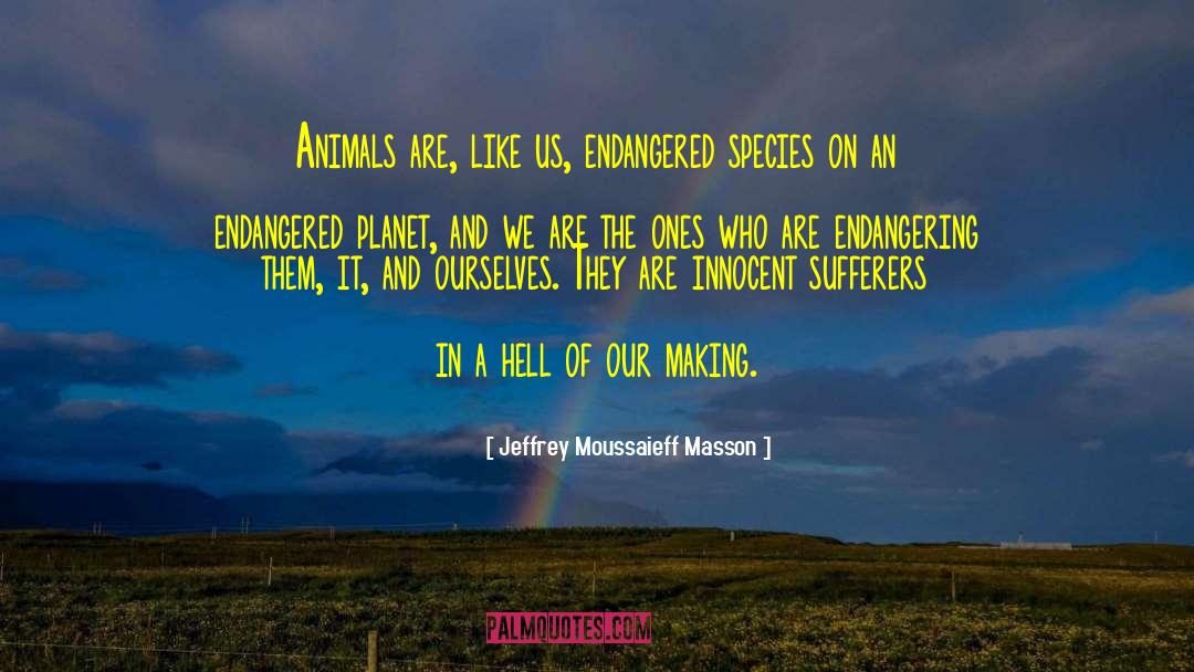 Endangered Species Act quotes by Jeffrey Moussaieff Masson