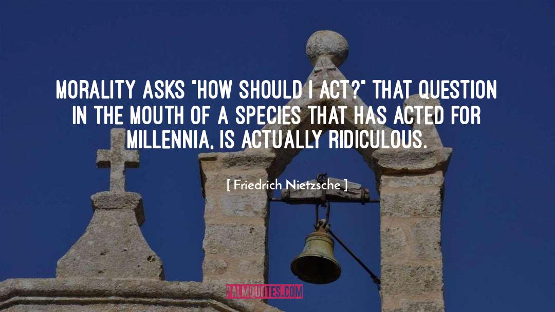 Endangered Species Act quotes by Friedrich Nietzsche