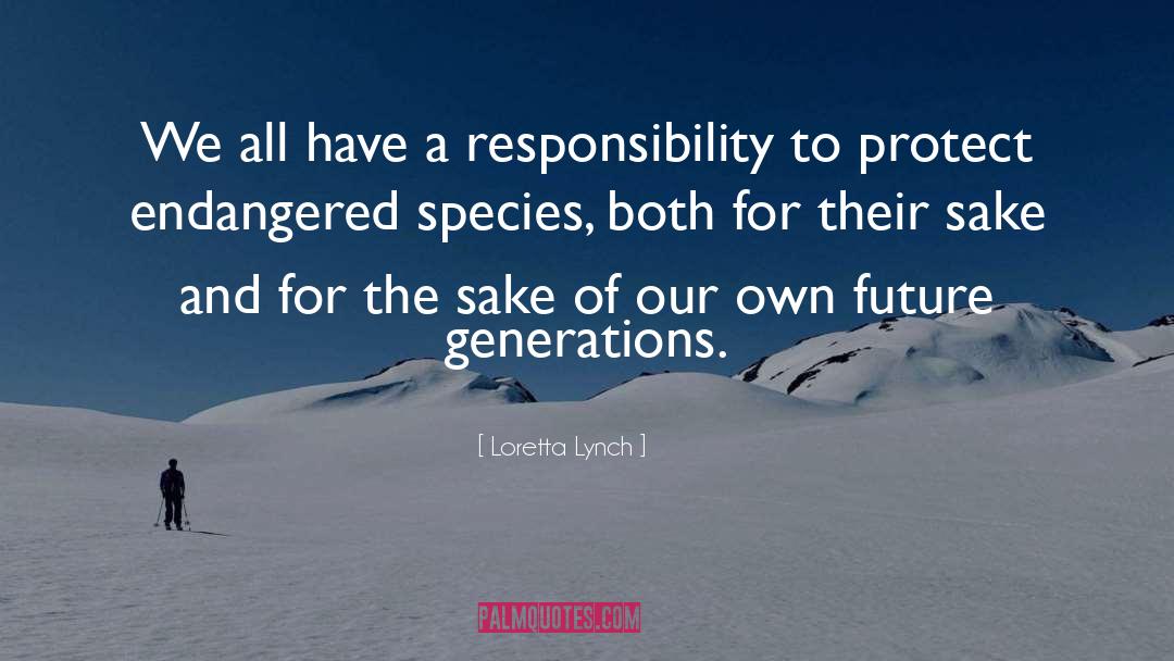 Endangered Species quotes by Loretta Lynch