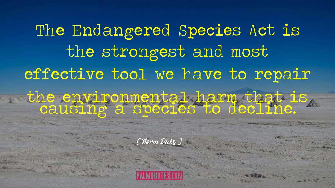 Endangered Species quotes by Norm Dicks