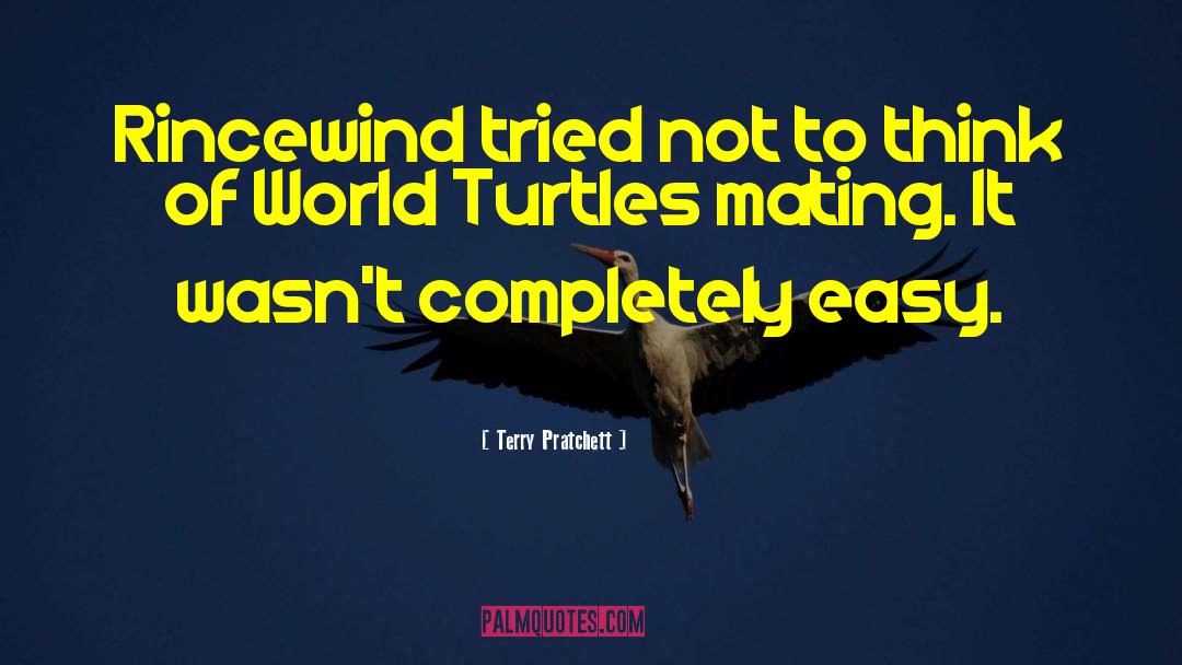Endangered Turtles quotes by Terry Pratchett