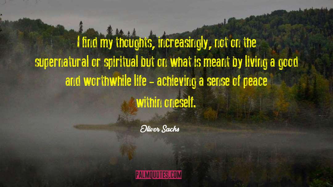 Endd Of Life quotes by Oliver Sacks