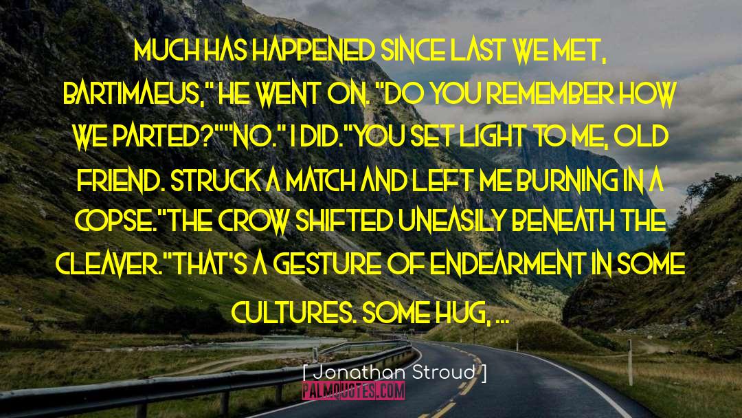 Endearment quotes by Jonathan Stroud
