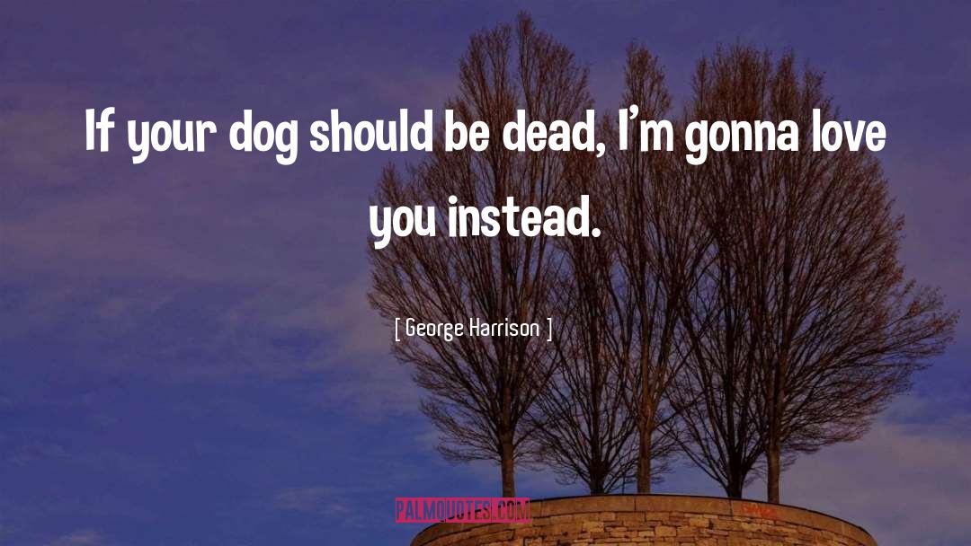 Endearment quotes by George Harrison