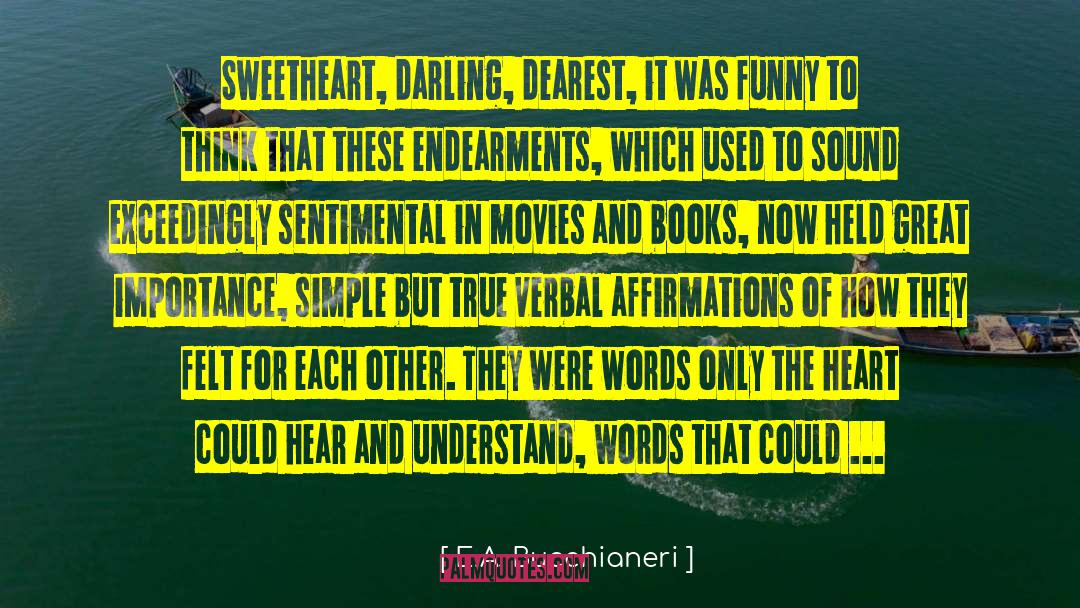 Endearments quotes by E.A. Bucchianeri