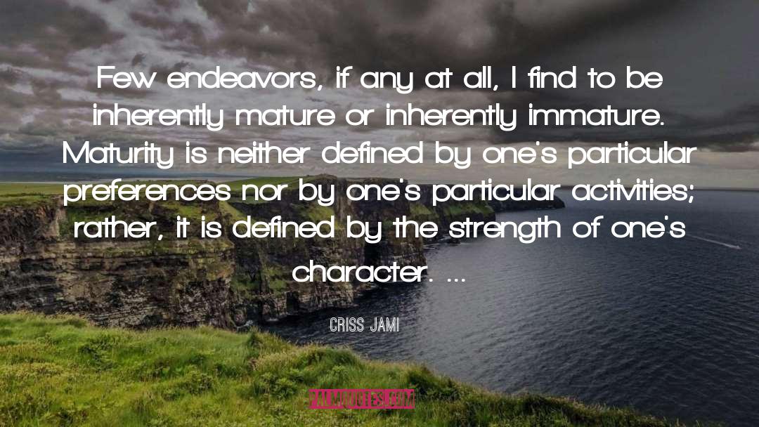 Endeavors quotes by Criss Jami