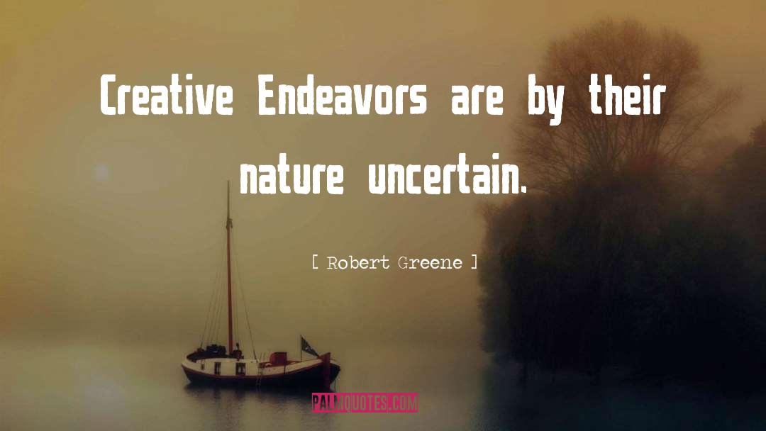 Endeavors quotes by Robert Greene