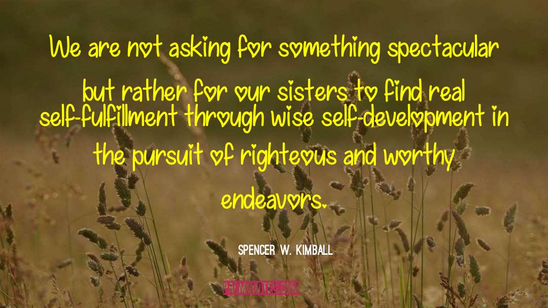 Endeavors quotes by Spencer W. Kimball