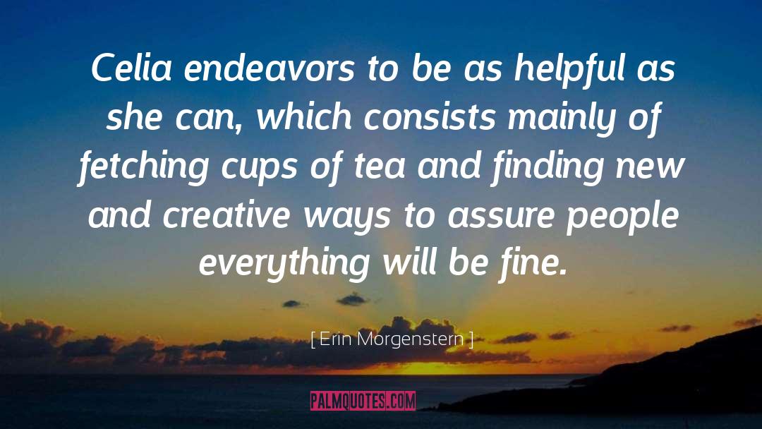 Endeavors quotes by Erin Morgenstern