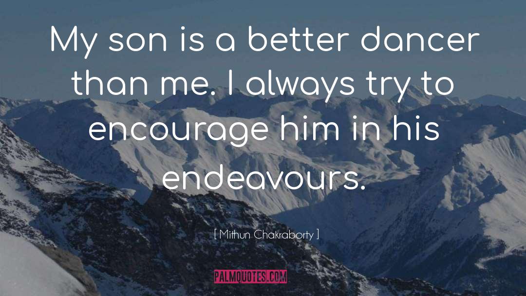 Endeavours quotes by Mithun Chakraborty
