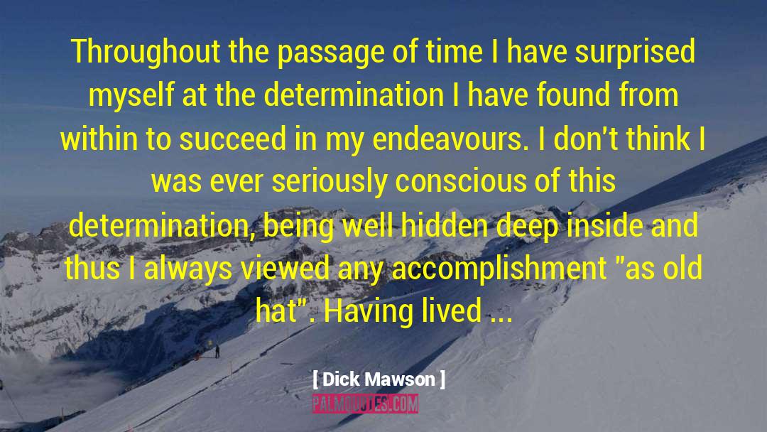 Endeavours quotes by Dick Mawson