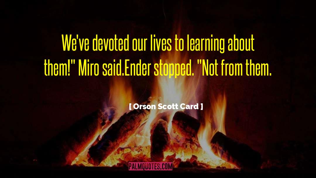 Ender quotes by Orson Scott Card