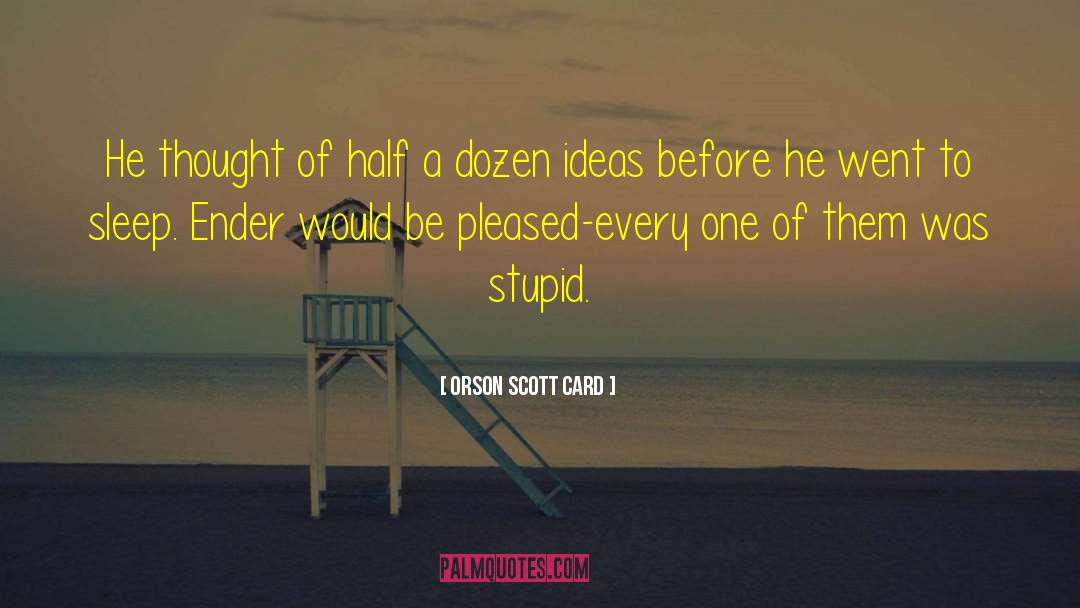 Ender quotes by Orson Scott Card