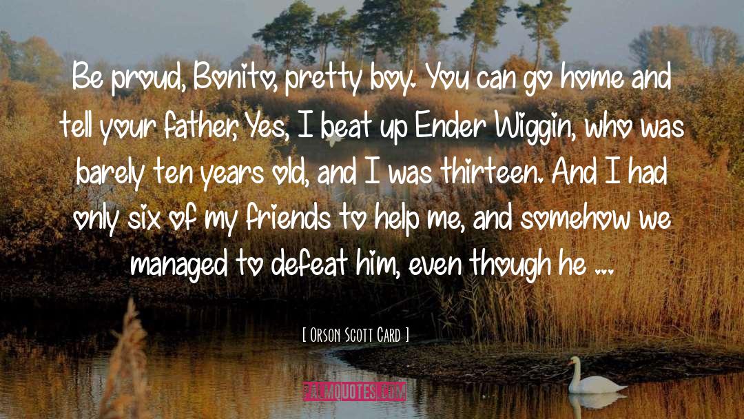 Ender Wiggin quotes by Orson Scott Card