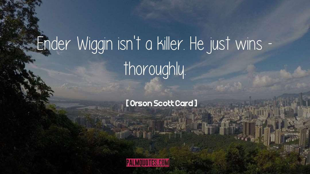 Ender Wiggin quotes by Orson Scott Card