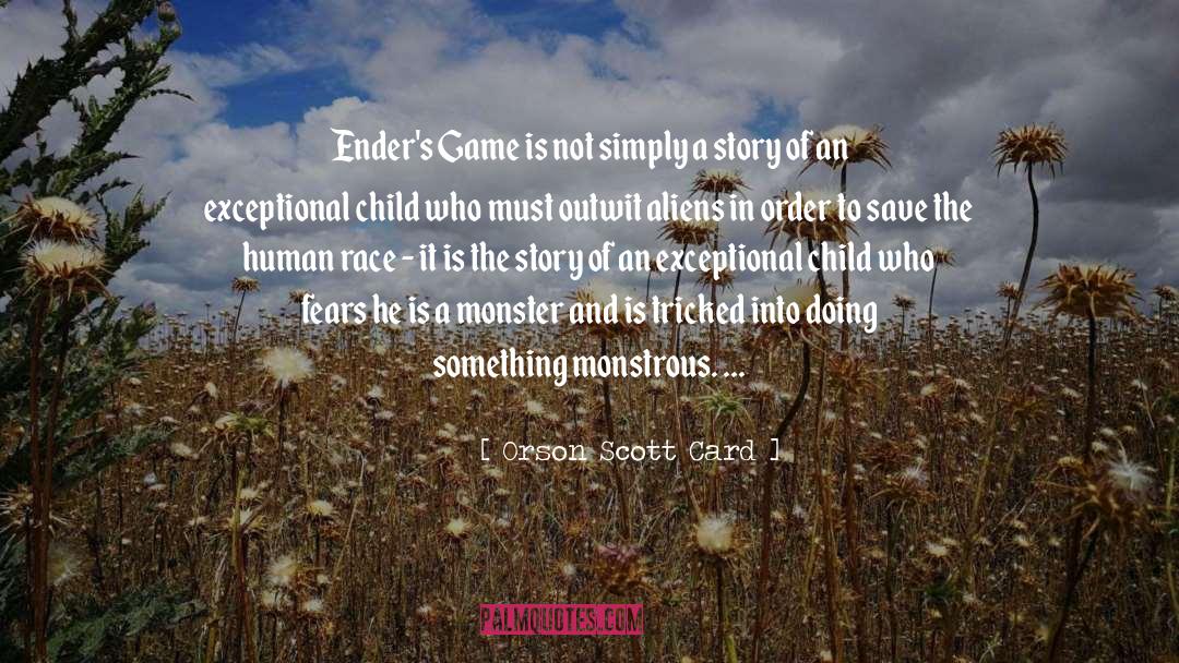 Enders Game quotes by Orson Scott Card