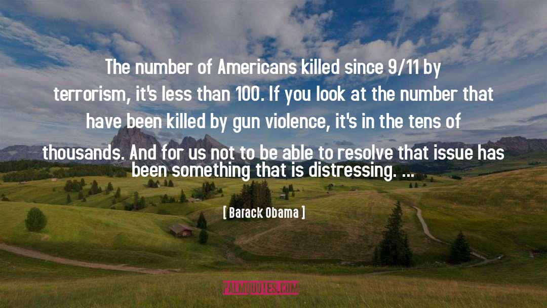 Ending Gun Violence quotes by Barack Obama