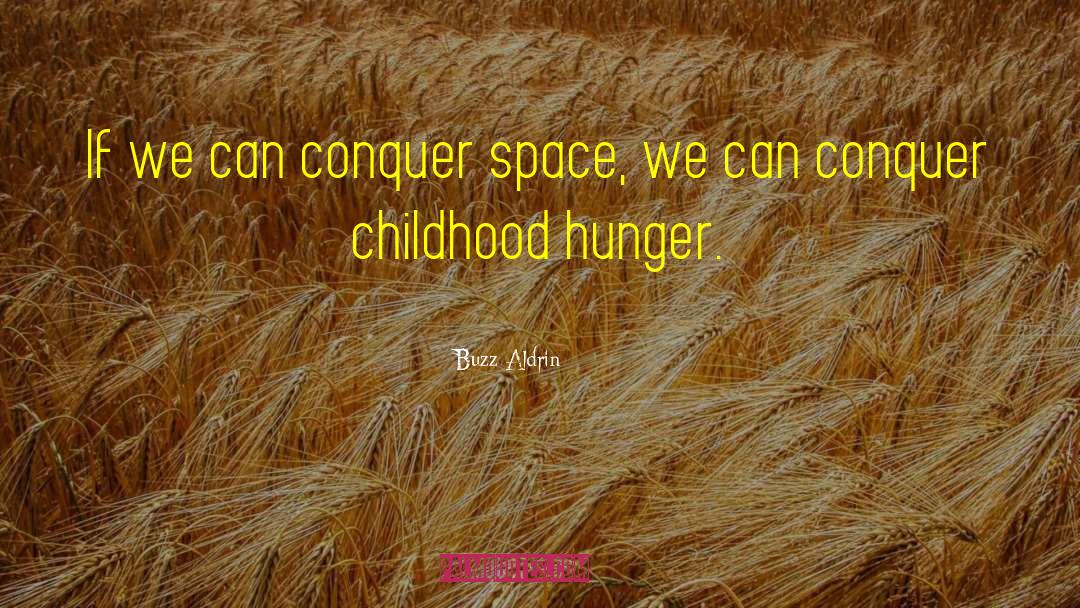 Ending Hunger quotes by Buzz Aldrin