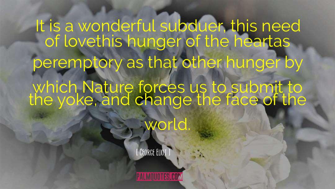 Ending Hunger quotes by George Eliot