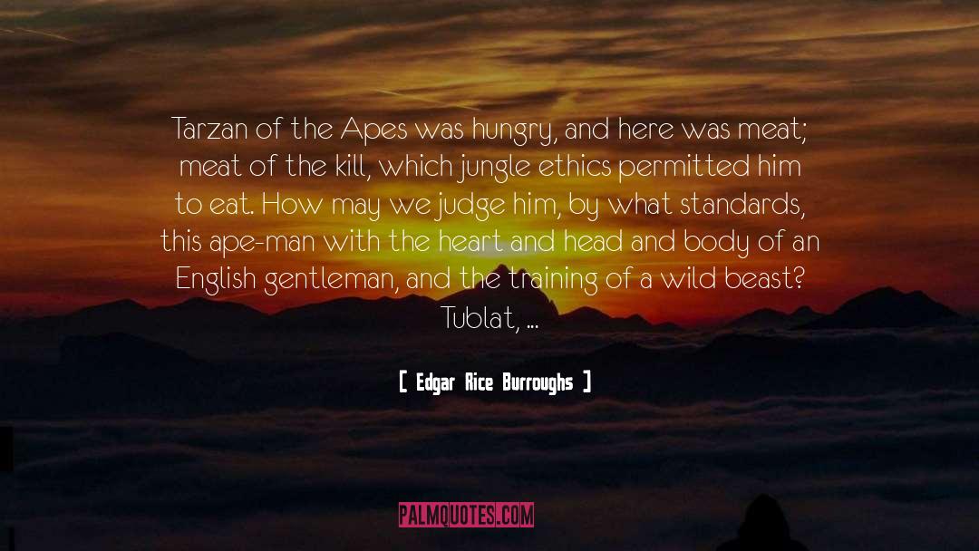 Ending Hunger quotes by Edgar Rice Burroughs