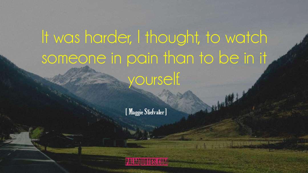 Ending Pain quotes by Maggie Stiefvater