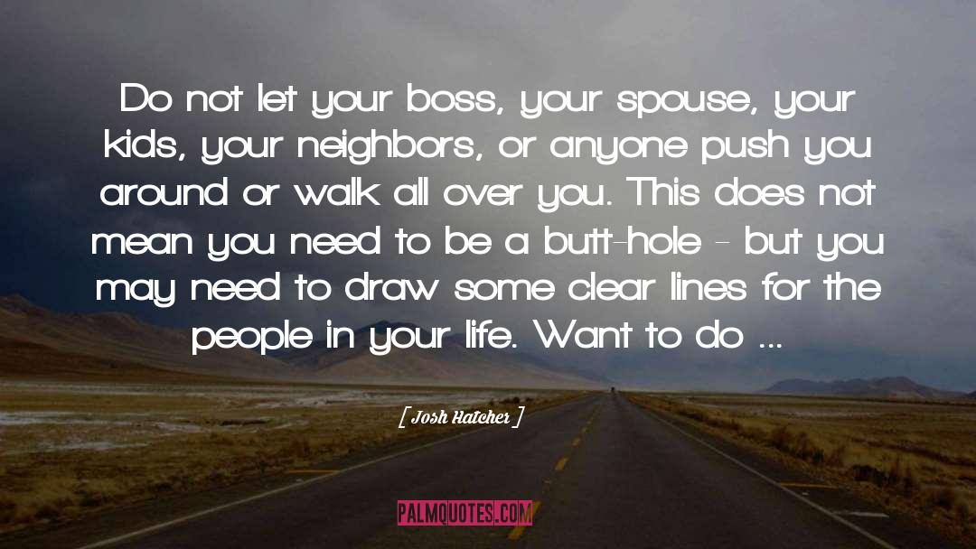 Ending Relationships quotes by Josh Hatcher