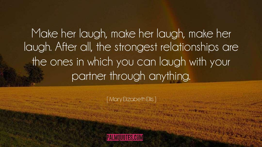 Ending Relationships quotes by Mary Elizabeth Ellis