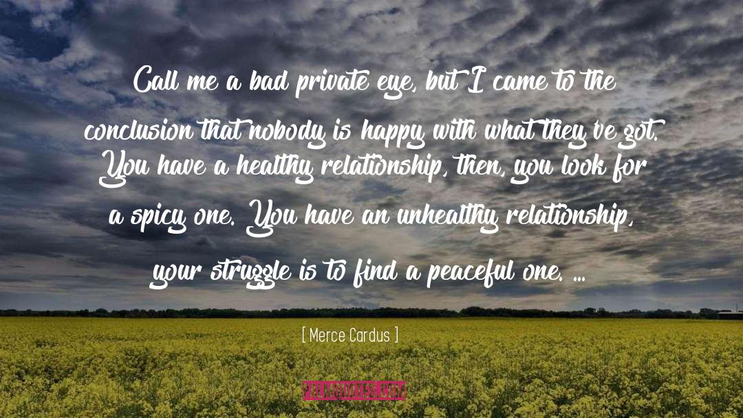 Ending Unhealthy Relationships quotes by Merce Cardus