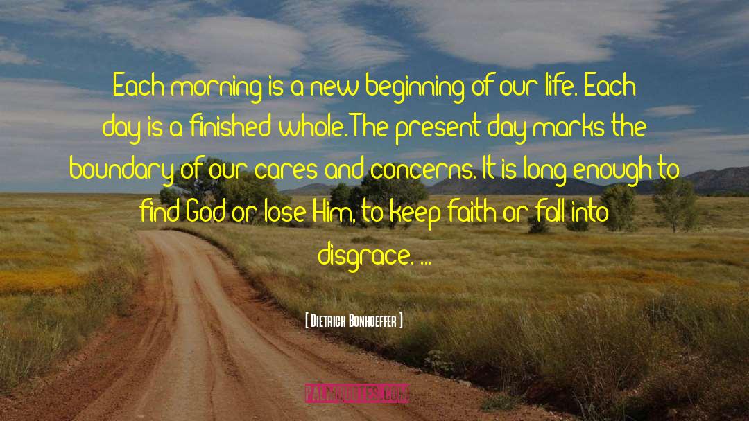 Endings And Beginnings quotes by Dietrich Bonhoeffer