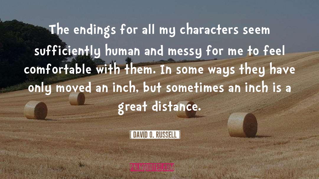 Endings quotes by David O. Russell