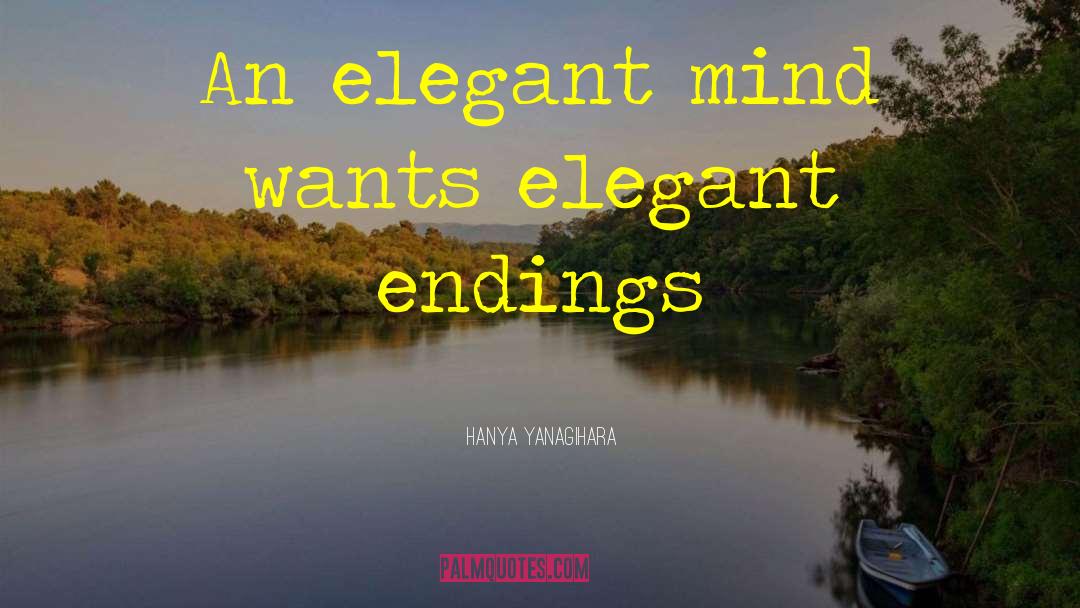 Endings quotes by Hanya Yanagihara