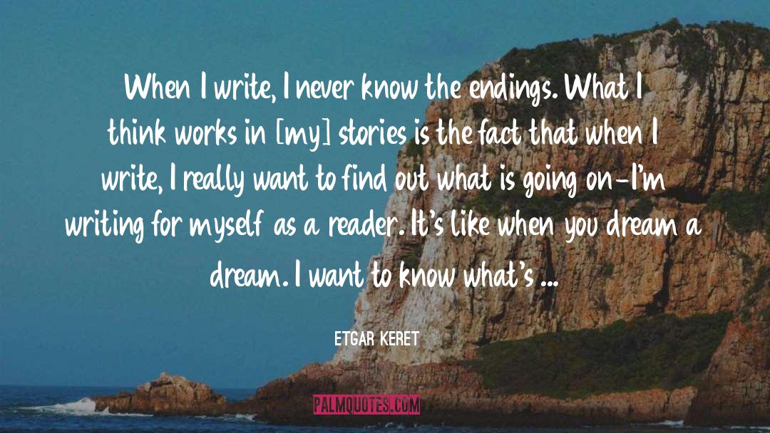 Endings quotes by Etgar Keret