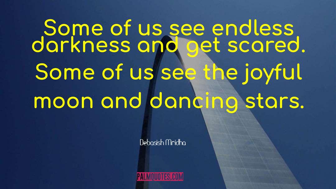 Endless Darkness quotes by Debasish Mridha