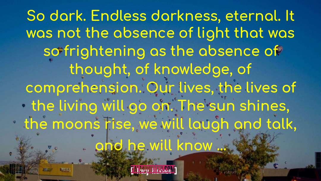 Endless Darkness quotes by Tracy Hickman