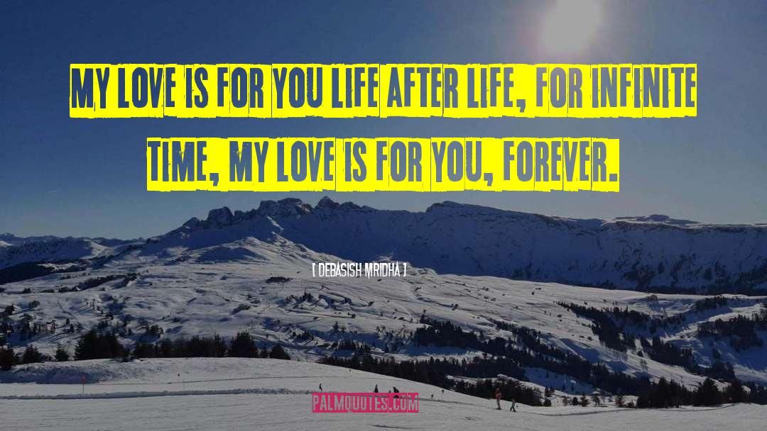 Endless Love Infinite Time quotes by Debasish Mridha