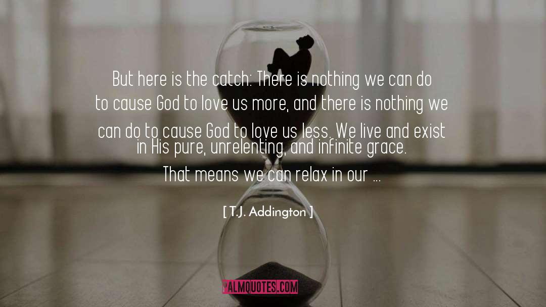 Endless Love Infinite Time quotes by T.J. Addington