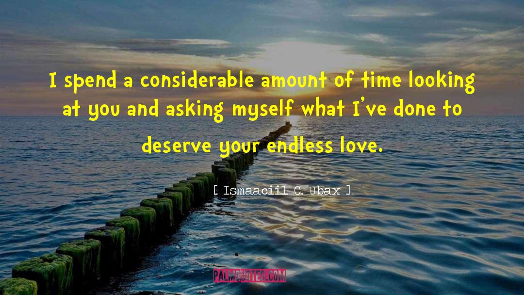 Endless Love quotes by Ismaaciil C. Ubax