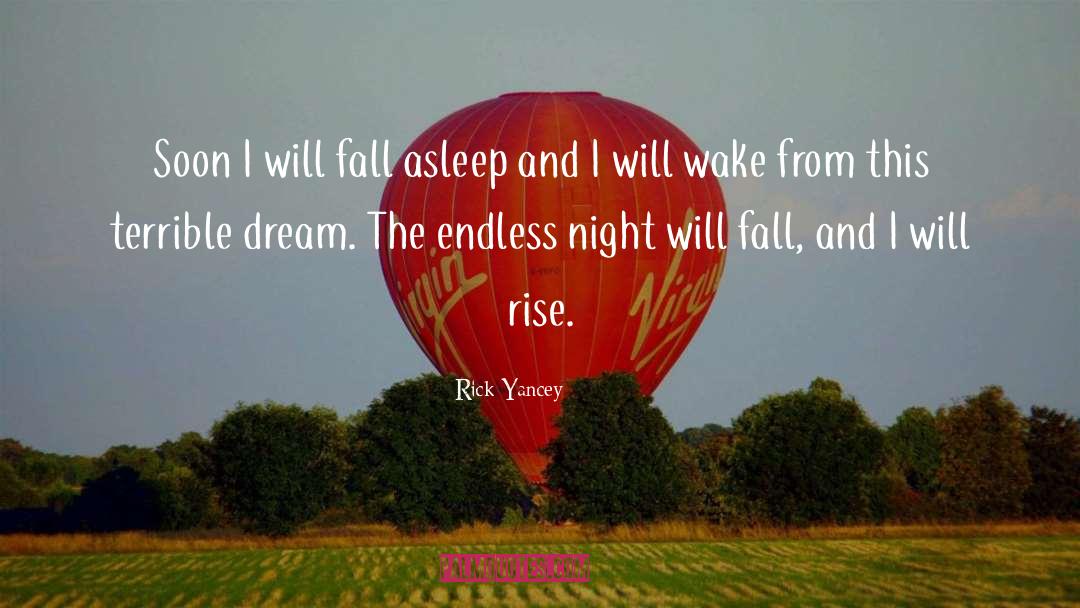 Endless Night quotes by Rick Yancey