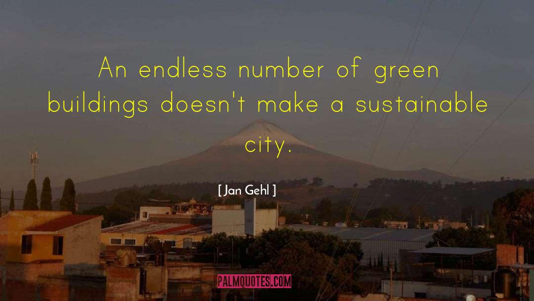 Endless Opportunities quotes by Jan Gehl