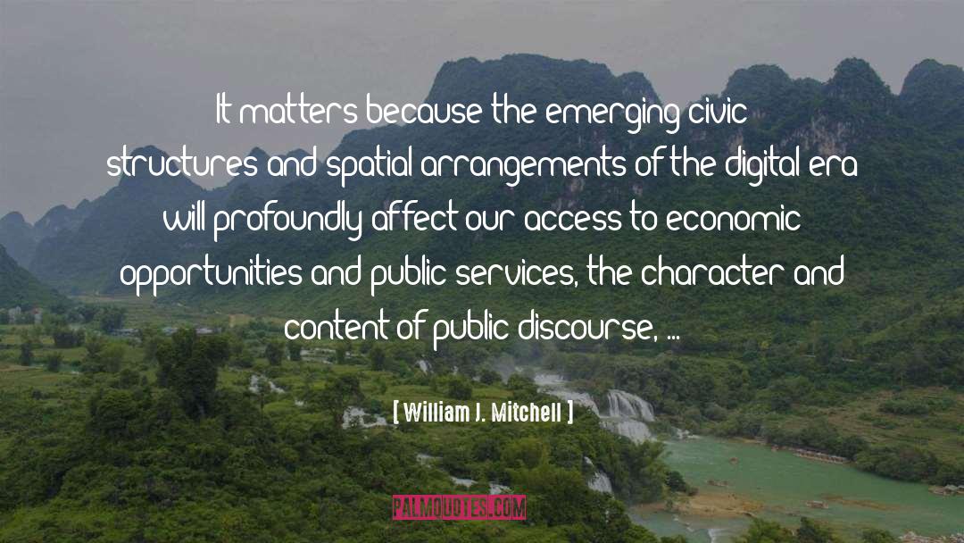 Endless Opportunities quotes by William J. Mitchell