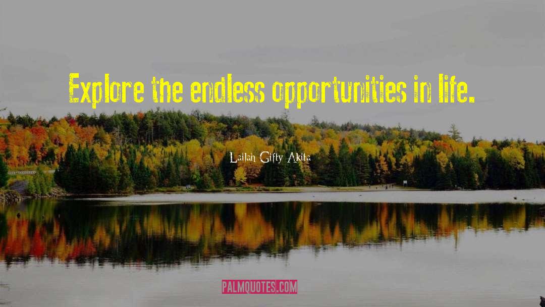 Endless Opportunities quotes by Lailah Gifty Akita