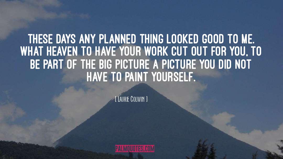 Endless Picture quotes by Laurie Colwin