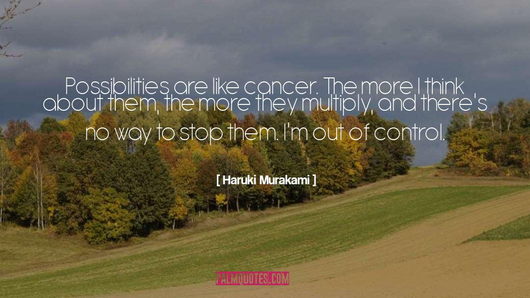 Endless Possibilities quotes by Haruki Murakami