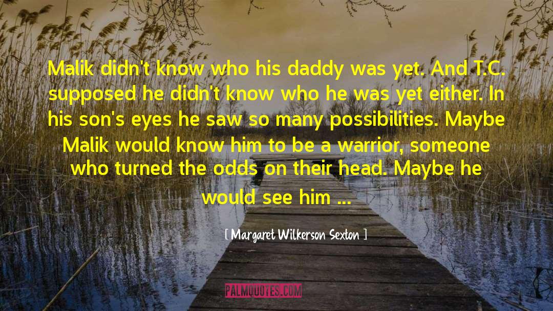 Endless Possibilities quotes by Margaret Wilkerson Sexton