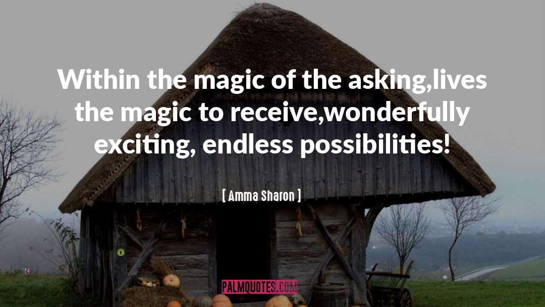 Endless Possibilities quotes by Amma Sharon