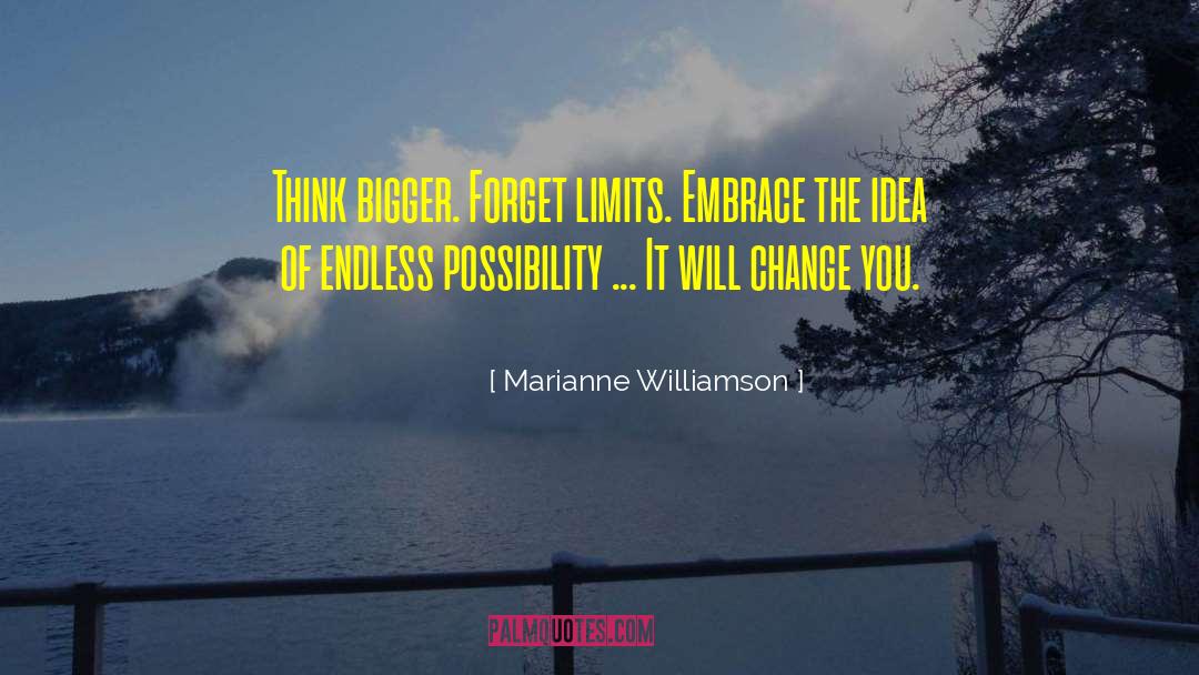 Endless Possibilities quotes by Marianne Williamson